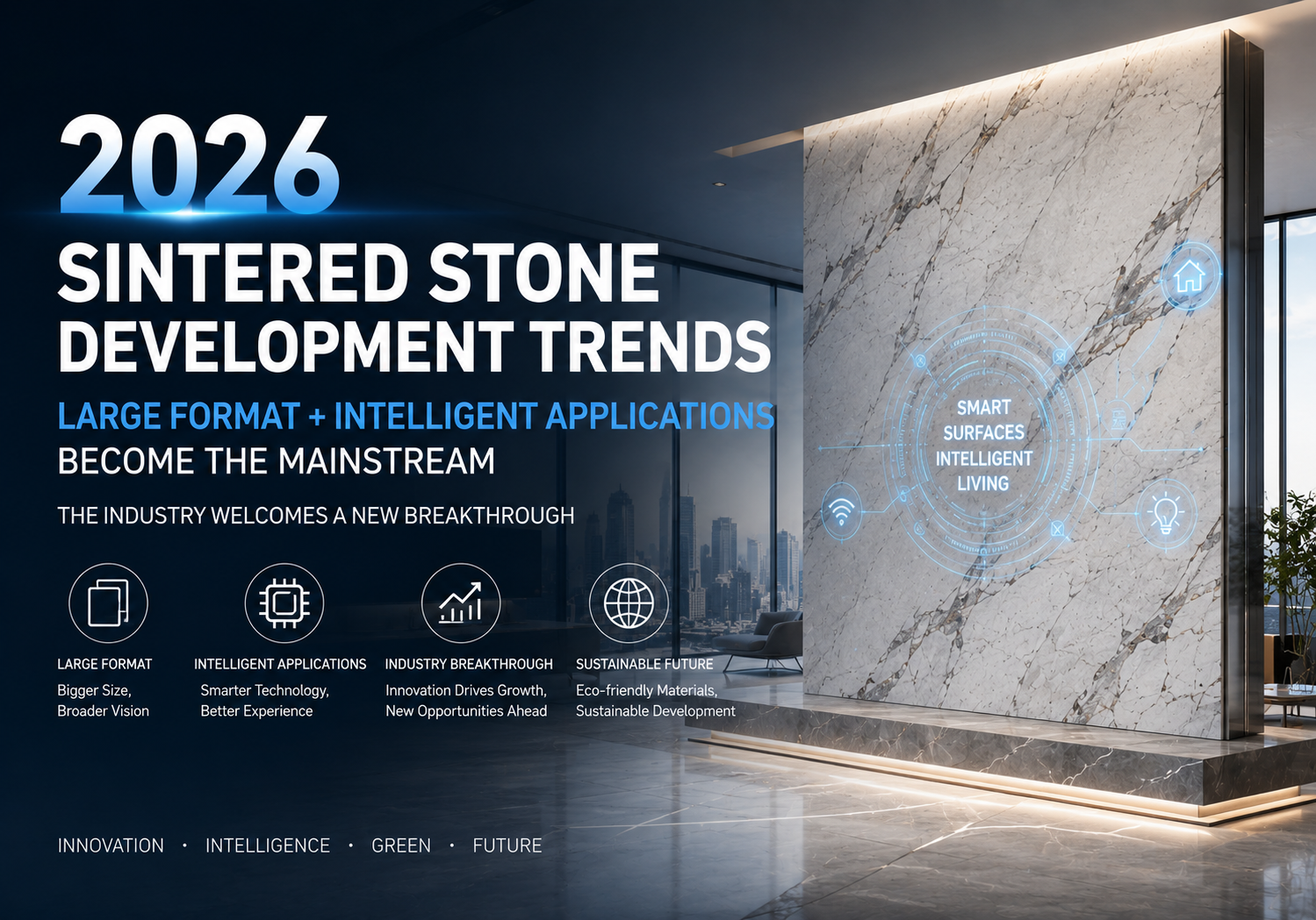 2026 Sintered Stone Trends: Large Formats and Smart Applications Become Mainstream, Industry Set for New Explosion